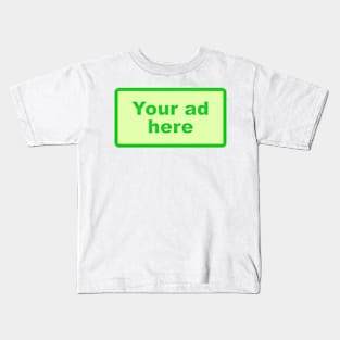 [YOUR AD HERE] - Green Kids T-Shirt